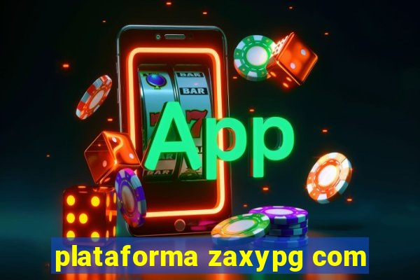 plataforma zaxypg com